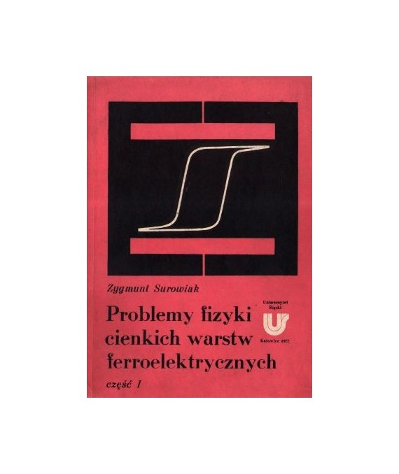 Problemy fizyki cienkich warstw ferroelektrycznych cz.1