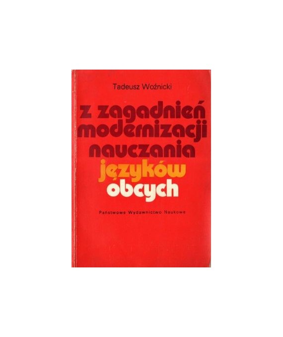 Z zagadnień modernizacji nauczania języków obcych