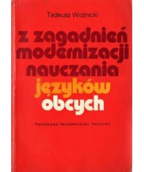 Z zagadnień modernizacji nauczania języków obcych