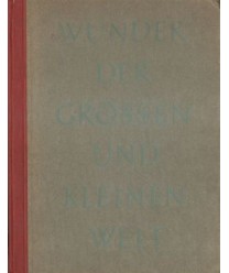 Wunder der Grossen und Kleinen Welt