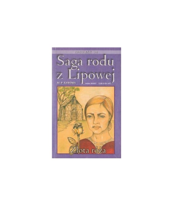 Złota róża. Saga rodu z Lipowej opowieść 14