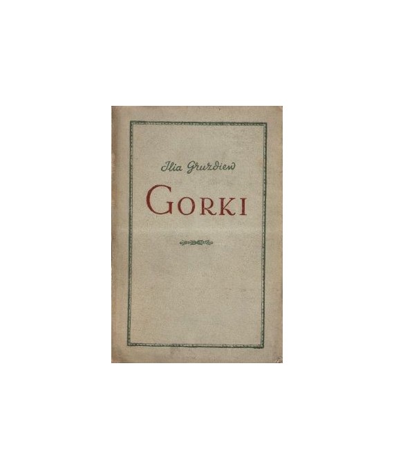 Gorki. Życioros