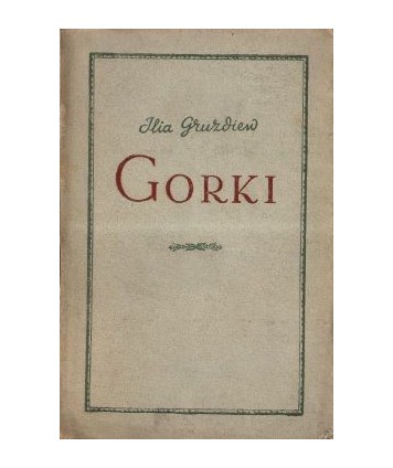 Gorki. Życioros