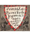 Rycerz Króla Jegomości. Polskie opowieści rycerskie