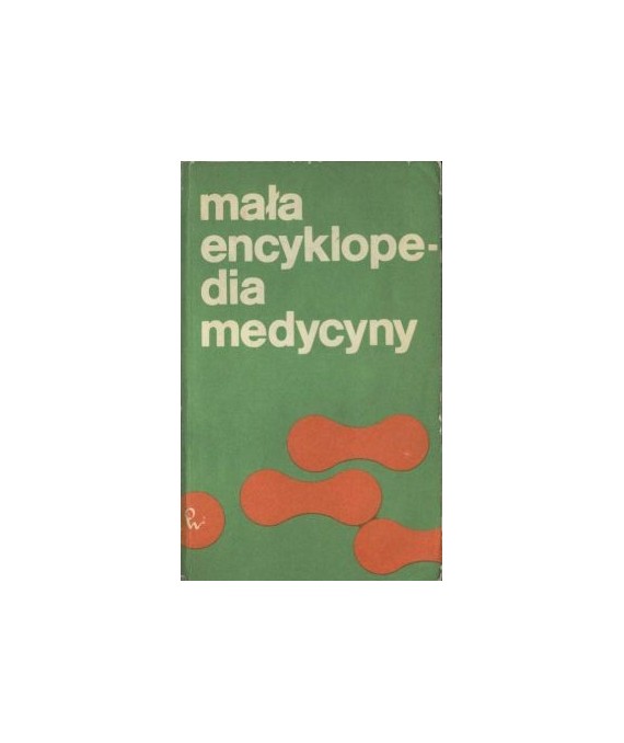Mała encyklopedia medycyny t. 1-3