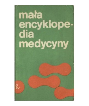 Mała encyklopedia medycyny t. 1-3