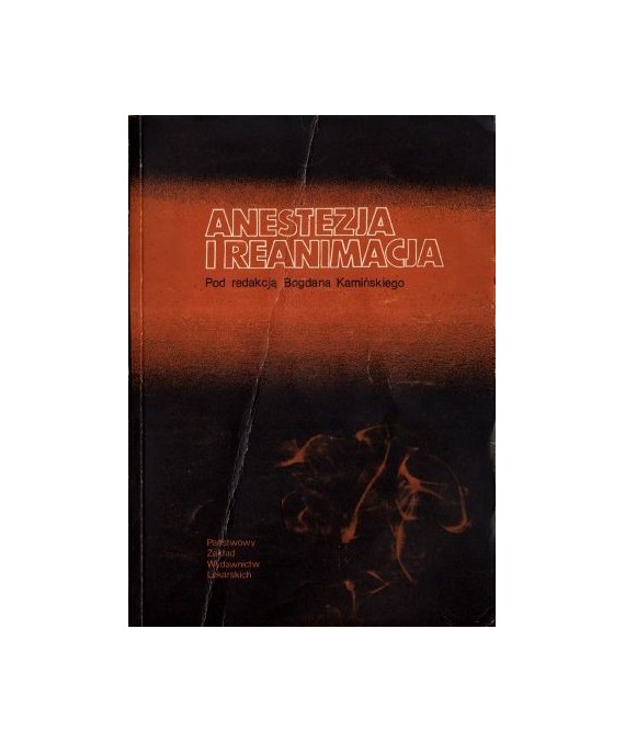 Anestezja i reanimacja. Podręcznik dla studentów medycyny