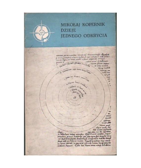 Mikołaj Kopernik. Dzieje jednego odkrycia