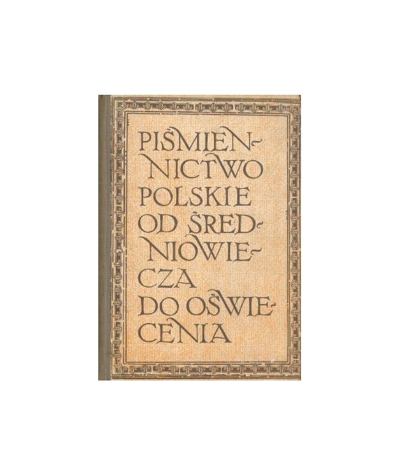 Piśmiennictwo polskie od średniowiecza do oświecenia