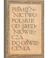 Piśmiennictwo polskie od średniowiecza do oświecenia