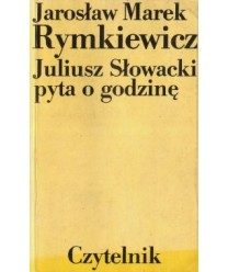 Juliusz Słowacki pyta o godzinę