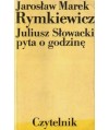 Juliusz Słowacki pyta o godzinę