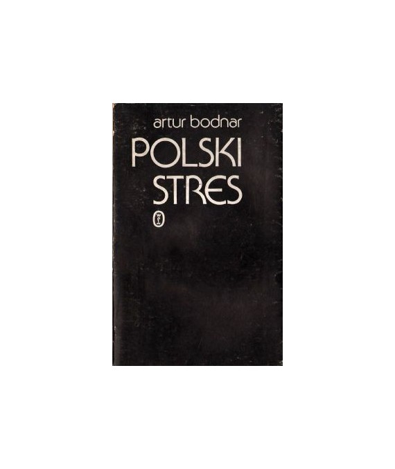 Polski stres. Wybór publicystyki