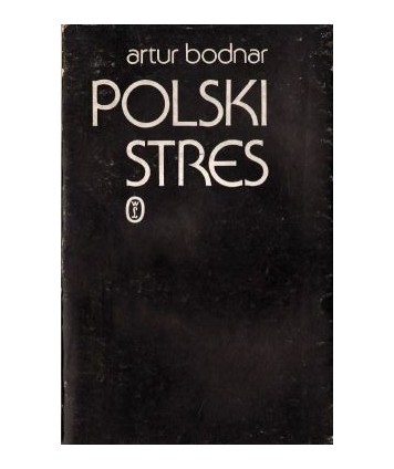 Polski stres. Wybór publicystyki