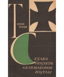 Cesarz odszedł, generałowie zostali