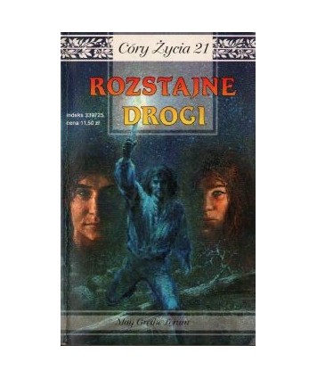 Rozstajne drogi. Córy życia 21