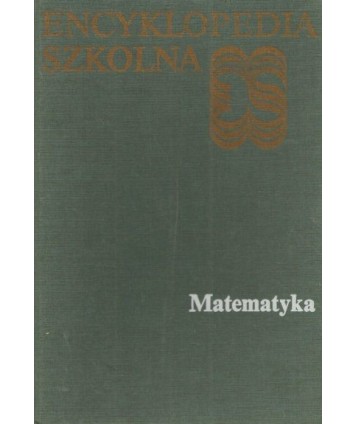 Matematyka. Encyklopedia szkolna
