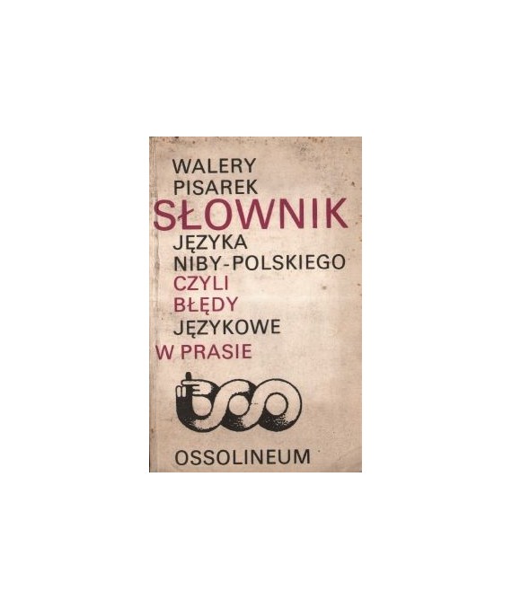 Słownik języka niby-polskiego, czyli błędy językowe w prasie