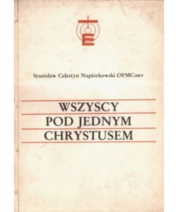 Wszyscy pod jednym Chrystusem. Ogólnokościelny dialog katolicko-luterański cz.1 lata 1965-1981