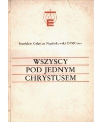 Wszyscy pod jednym Chrystusem. Ogólnokościelny dialog katolicko-luterański cz.1 lata 1965-1981