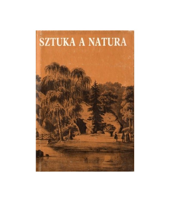 Sztuka a natura. Materiały z 37 sesji naukowej Stowarzyszenia Historyków Sztuki
