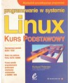 Programowanie w systemie Linux. Kurs podstawowy