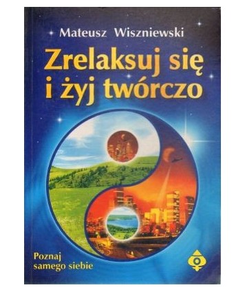 Zrelaksuj się i żyj twórczo