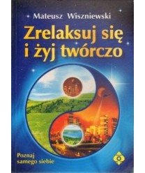 Zrelaksuj się i żyj twórczo