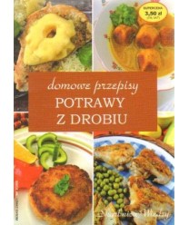Domowe przepisy. Potrawy z drobiu