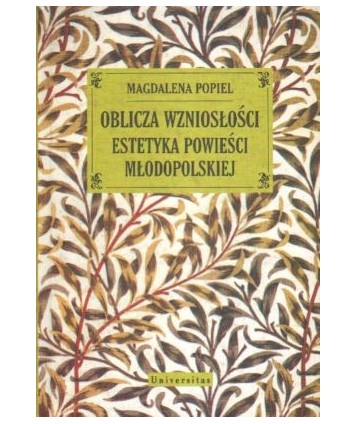 Oblicza wzniosłości. Estetyka powieści młodopolskiej