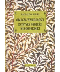 Oblicza wzniosłości. Estetyka powieści młodopolskiej