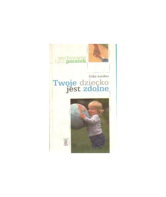 Twoje dziecko jest zdolne