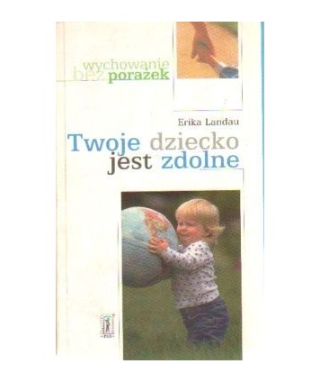 Twoje dziecko jest zdolne