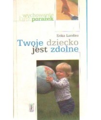 Twoje dziecko jest zdolne