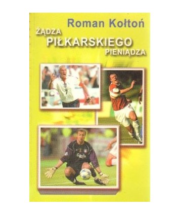 Żądza piłkarskiego pieniądza