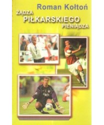 Żądza piłkarskiego pieniądza