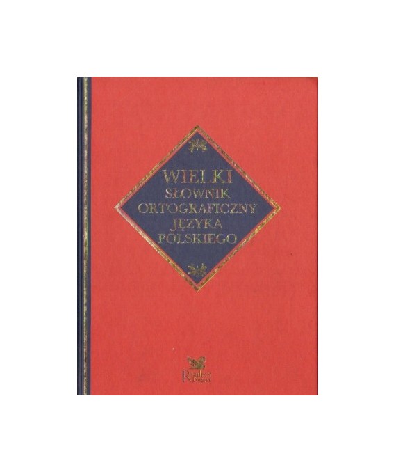 Wielki słownik ortograficzny jezyka polskiego