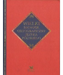 Wielki słownik ortograficzny jezyka polskiego