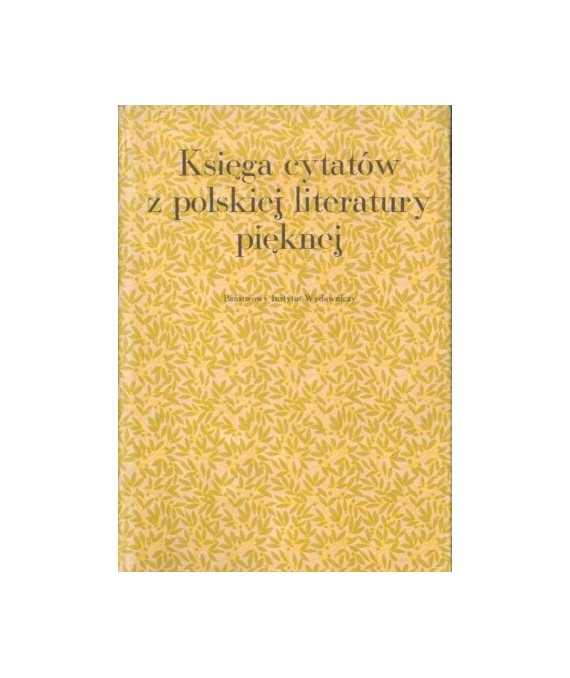 Księga cytatów z polskiej literatury pięknej od XIV do XX wieku