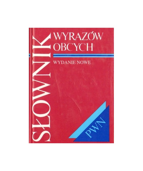 Słownik wyrazów obcych. Wydanie nowe