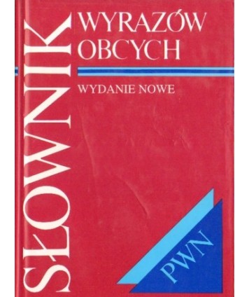 Słownik wyrazów obcych. Wydanie nowe