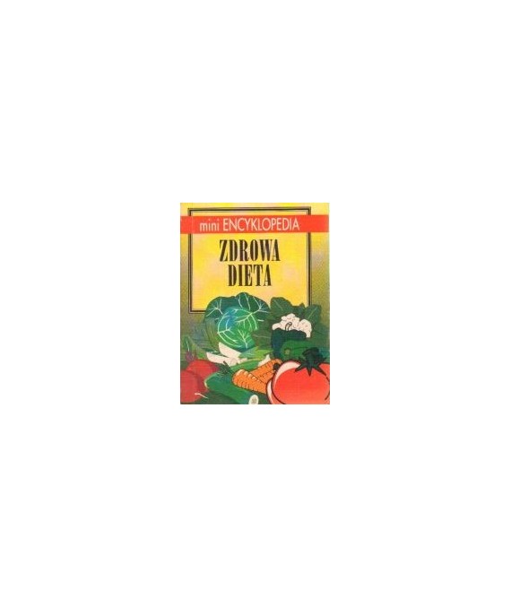Mini encyklopedia Zdrowa Dieta