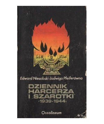Dziennik harcerza i “Szarotki“ (1939-1944)