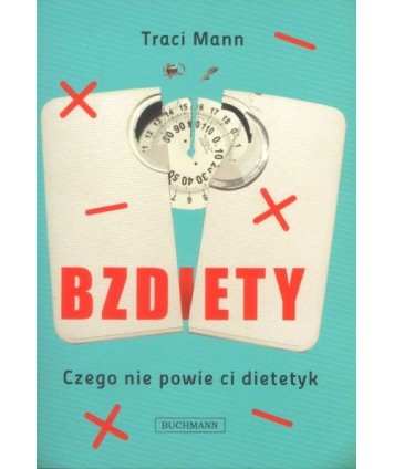 Bzdiety. Czego nie powie ci dietetyk