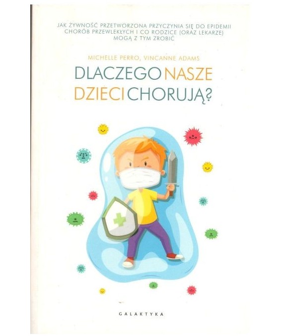 Dlaczego nasze dzieci chorują