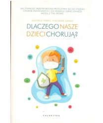 Dlaczego nasze dzieci chorują