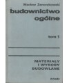 Budownictwo ogólne t. 1. Materiały i wyroby budowlane