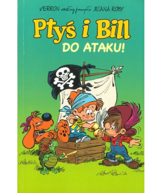Ptyś i Bill. Do ataku!