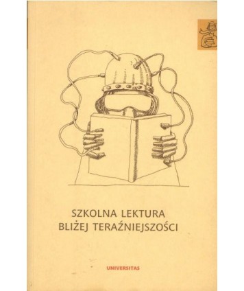 Szkolna lektura bliżej teraźniejszości