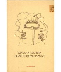 Szkolna lektura bliżej teraźniejszości